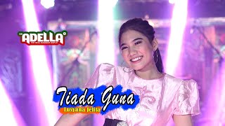 Download lagu Tiada Guna - Lusyana Jelita - OM ADELLA mp3