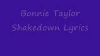Bonnie Taylor Shakedown lyrics :)