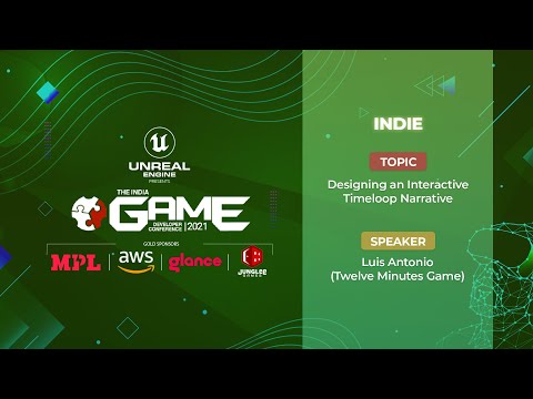 Designing an Interactive Timeloop Narrative | India Game Developer Conference 2021 - 13th Edition