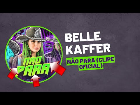 Belle Kaffer, Ana Castela e Charles New   Não Para  Oficial