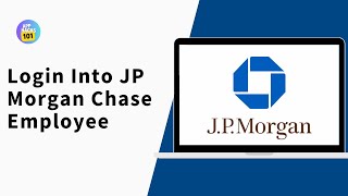 How to Login Into JP Morgan Chase Employee (2025) | Sign In to JP Morgan Chase Employee