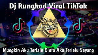 Download lagu Musik Dj Terbaru 2022 Dj Rungkad Viral TikTok Full Remix Horegg mp3