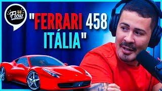 A FERRARI DE CARLINHOS MAIA (458 ITLIA) CARLINHOS MAIA NO FLOW PODCAST
