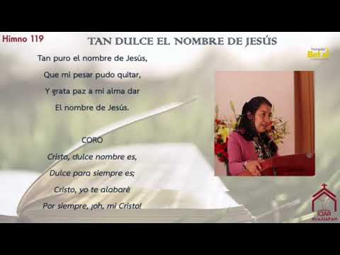Himno 119 tan dulce el nombre de Jesús ICIAR Huajuapan