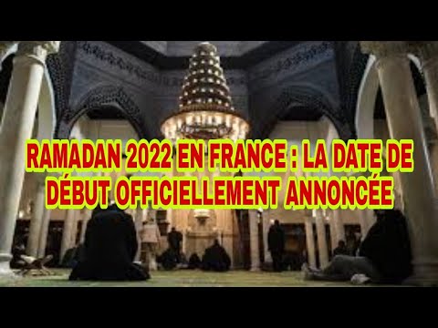 RAMADAN 2022 EN FRANCE : LA DATE DE DÉBUT OFFICIELLEMENT ANNONCÉE