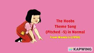 Download lagu The Hoobs Theme Song (Pitched -5) In Normal From Wanda Li (1994) mp3 Download lagu The Hoobs Theme Song (Pitched -5) In Normal From Wanda Li (1994) mp3