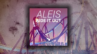 Aleis - Ride It Out (Original Mix) | FREE DOWNLOAD