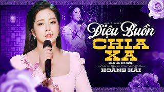 Điệu Buồn Chia Xa - Hoàng Hải Official Music Video 