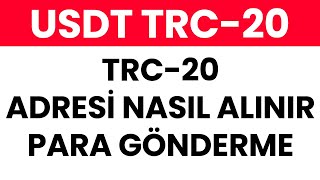 TRC20 ADRESİ NASIL ALINIR | TRC20 PARA GÖNDERME