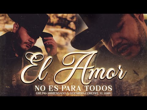 Grupo Arriesgado  Él Jerry   El Amor No  Es Para Todos