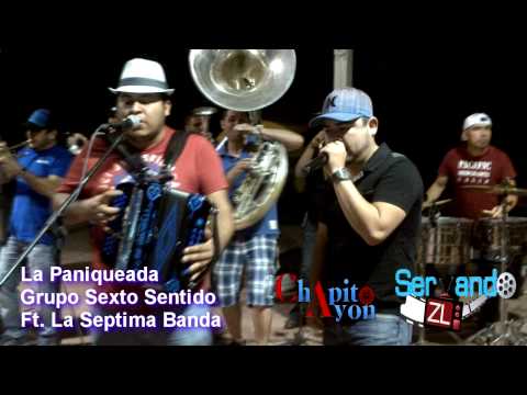 La Paniqueada - Grupo Sexto Sentido Ft. La Septima Banda En Vivo 2013
