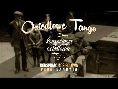 Konspiracja Osiedlowa - Osiedlowe tango Prod. Bandyta