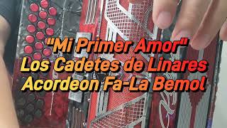 Mi Primer Amor-Los Cadetes De Linares-Acordeon Fa-La Bemol