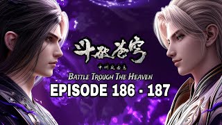 Download lagu BTTH SEASON 5 EPISODE 186 - 187 SUB INDO | XIAO YAN'S FIGHT AGAINST THE FIRST TIANZUN OF THE HALL... mp3