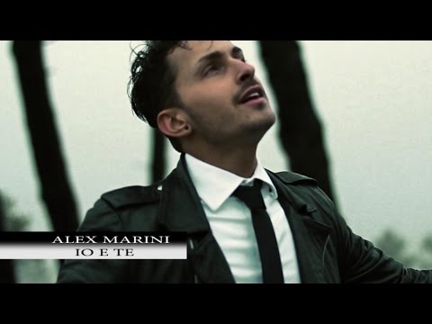 Alex Marini - Io e Te (Video Ufficiale 2015)