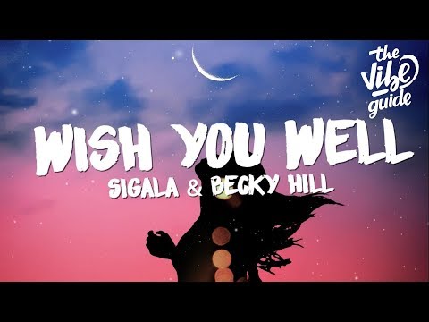 Sigala - Wish You Well (Lyrics) ft. Becky Hill