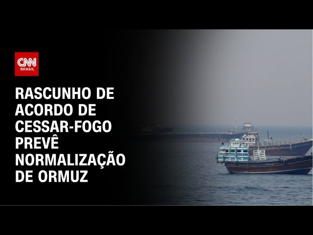 Rascunho de acordo da guerra no Irã prevê reabertura de Ormuz em até um mês | LIVE CNN
