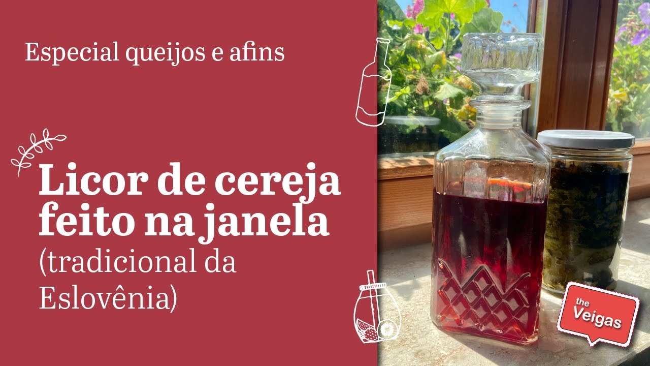 Como fazer licor de cereja na janela - The Veigas