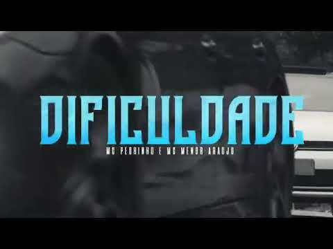 MC Pedrinho feat MC Menor Araújo - Dificuldade Prod. Dj Leozinho Mpc, Dj Tc (Clipe Oficial)