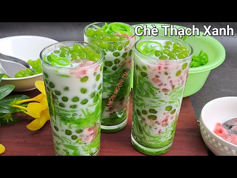 CHÈ THẠCH XANH mát lạnh thơm béo giòn dẻo món giải khát cực ngon cho mùa hè
