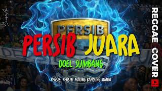 Download lagu PERSIB JUARA (Doel Sumbang) | Reggae Version mp3