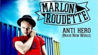 Marlon Roudette - Anti Hero