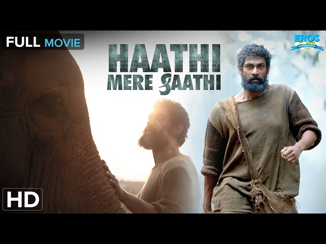 Haathi Mere Saathi (हाथी मेरे साथी) | Hindi Movie | Rana Daggubati, Pulkit Samrat, Shriya Pilgaonkar SDDEFAULT Thumbnail