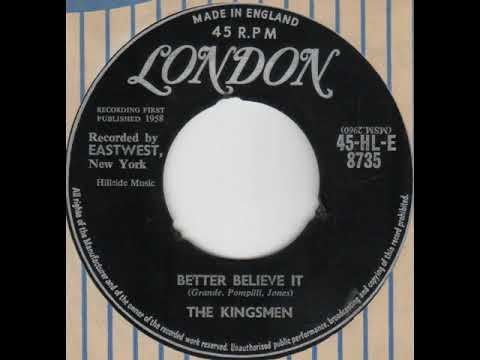 Better Believe it     The Kingsmen 1958 London