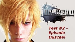 Final Fantasy XV Gameplay, czyli test dema Episode Duscae #2
