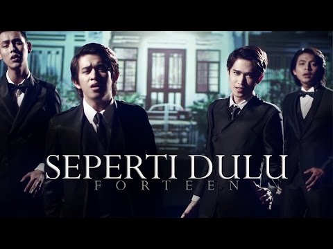 Forteen - Seperti Dulu (Official Music Video)