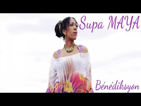 Supa Maya - BENEDIKSYON
