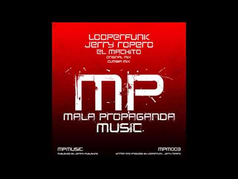 Looperfunk & Jerry Ropero - El Machito (Original Mix)