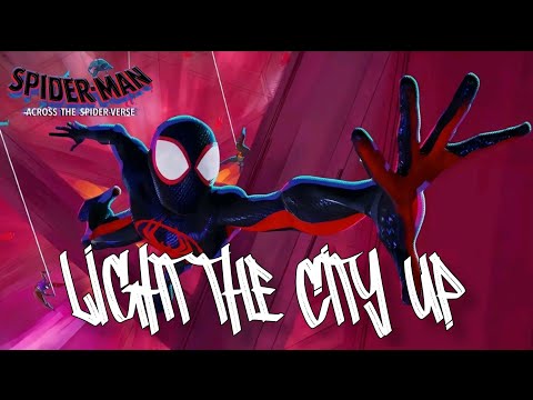 Spider-Man: Across the Spider-Verse | "Light the City Up" by CUT THE L!GHTS