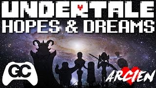 Undertale - Hopes &amp; Dreams (Arcien Remix) - Undertale Remix Album - GameChops