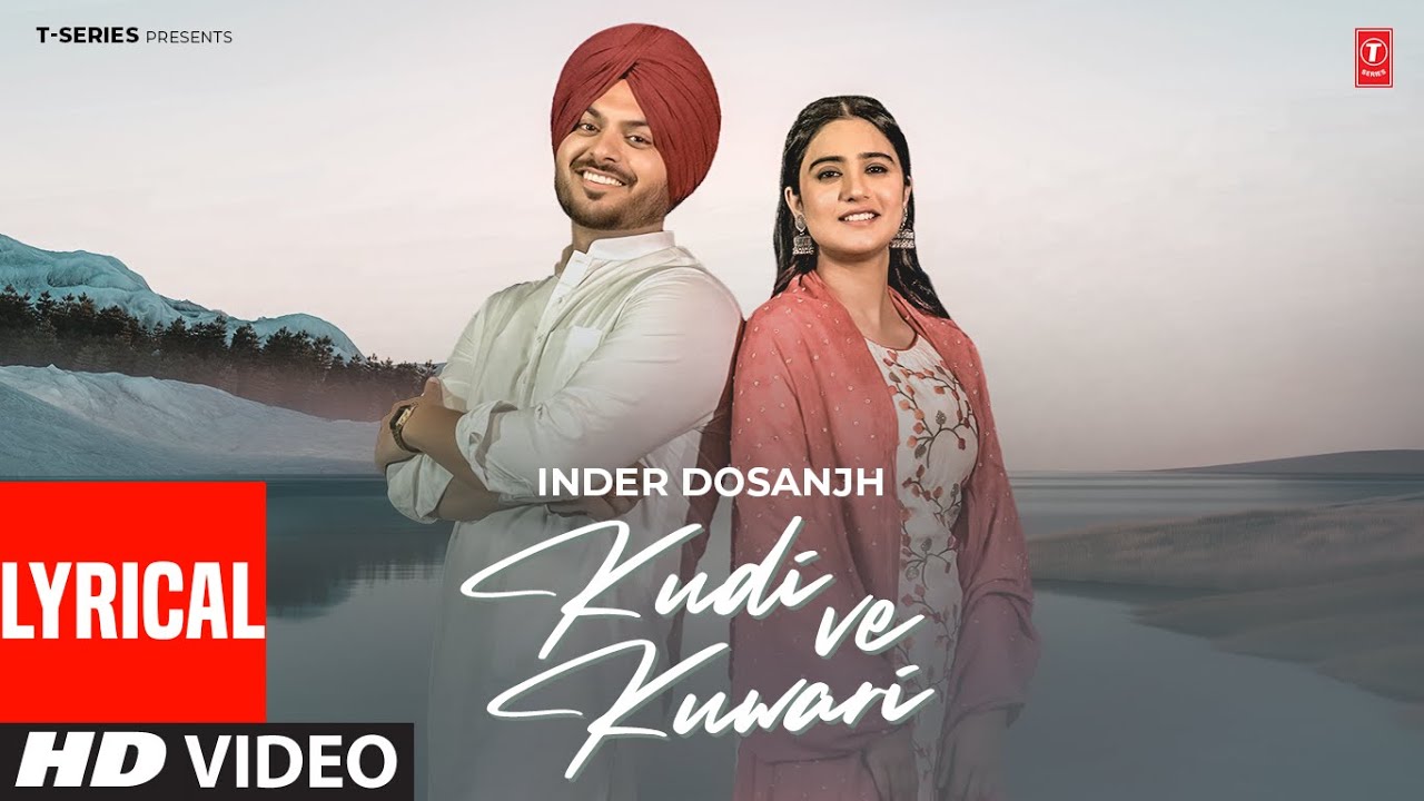 Kudi Ve Kuwari Lyrics | Inder Dosanjh