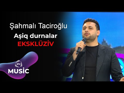 Şahmalı Taciroğlu - Aşiq durnalar / EKSKLÜZİV