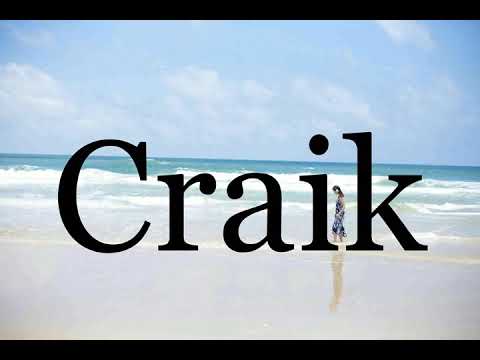 How To Pronounce Craik🌈🌈🌈🌈🌈🌈Pronunciation Of Craik