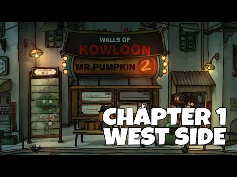 Mr Pumpkin 2: Walls of Kowloon CHAPTER 1 WEST SIDE Walkthrough