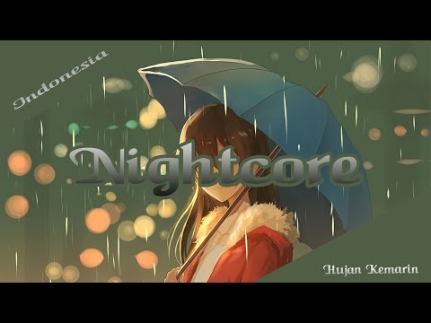nightcore hujan kemarin