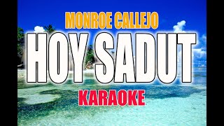 Download lagu Hoy Sadut - Monroe Callejo | KARAOKE VERSION mp3 Download lagu Hoy Sadut - Monroe Callejo | KARAOKE VERSION mp3