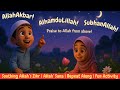 Soothing Allah S Zikr For Kids Alhamdulillah Subhan Allah Allahu Akbar La Ilaha Illallah