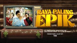 Download lagu Raya Paling Epik (feat. Daniesh Suffian, Mawat & Hanif Arip) | mp3