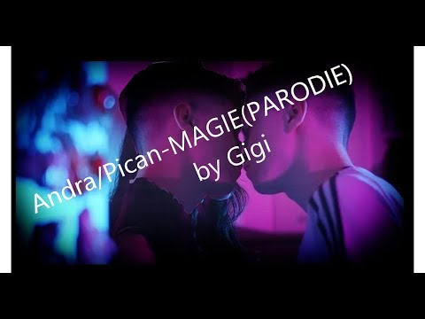 Andra Gogan ft.. Pican- MAGIE(PARODIE)
