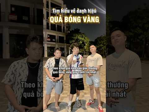 Tìm hiểu về danh hiệu Quả Bóng Vàng ⚽️