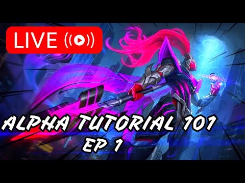 ALPHA TUTORIAL 101 | LIVE EP 1