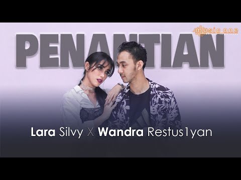PENANTIAN - Lara Silvy ft Wandra | MUSIC ONE