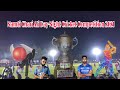Namti Chari Ali Day Night Cricket Tournament 2021