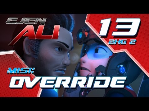 Ejen Ali (Episod 13 Bhg 2) - Misi : OVERRIDE
