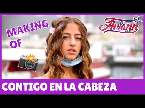 Contigo En La Cabeza - ARIANN - Making Off
