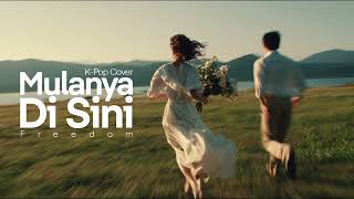 Download lagu Freedom • Mulanya Di Sini (Cover) • K-Pop Version mp3 Download lagu Freedom • Mulanya Di Sini (Cover) • K-Pop Version mp3